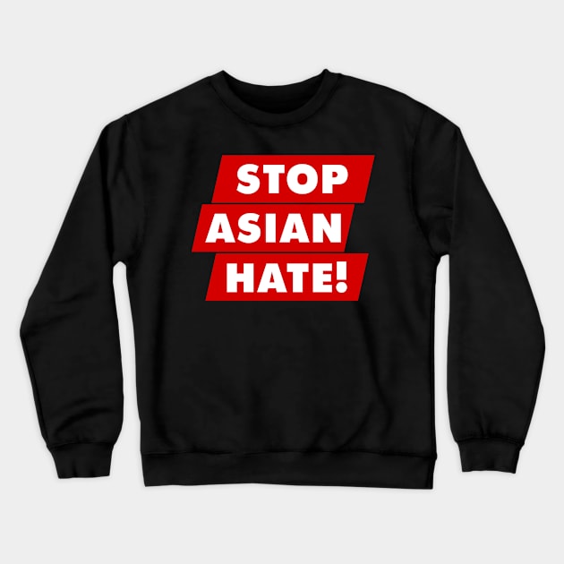 Stop Asian Hate Crewneck Sweatshirt by haikalch26